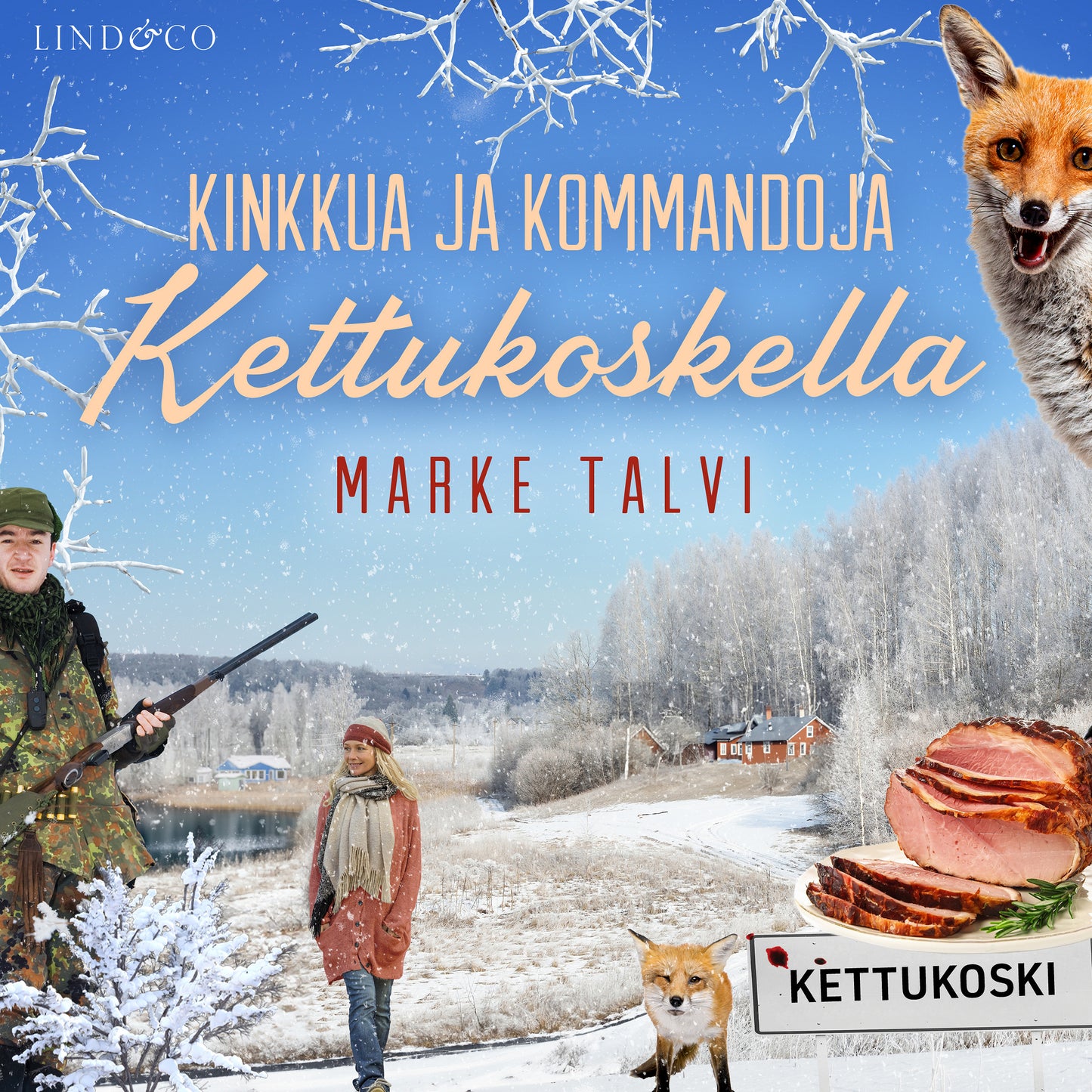 Kinkkua ja kommandoja Kettukoskella – Ljudbok