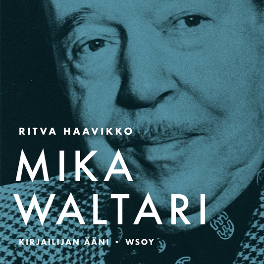 Kirjailijan ääni - Mika Waltari – Ljudbok
