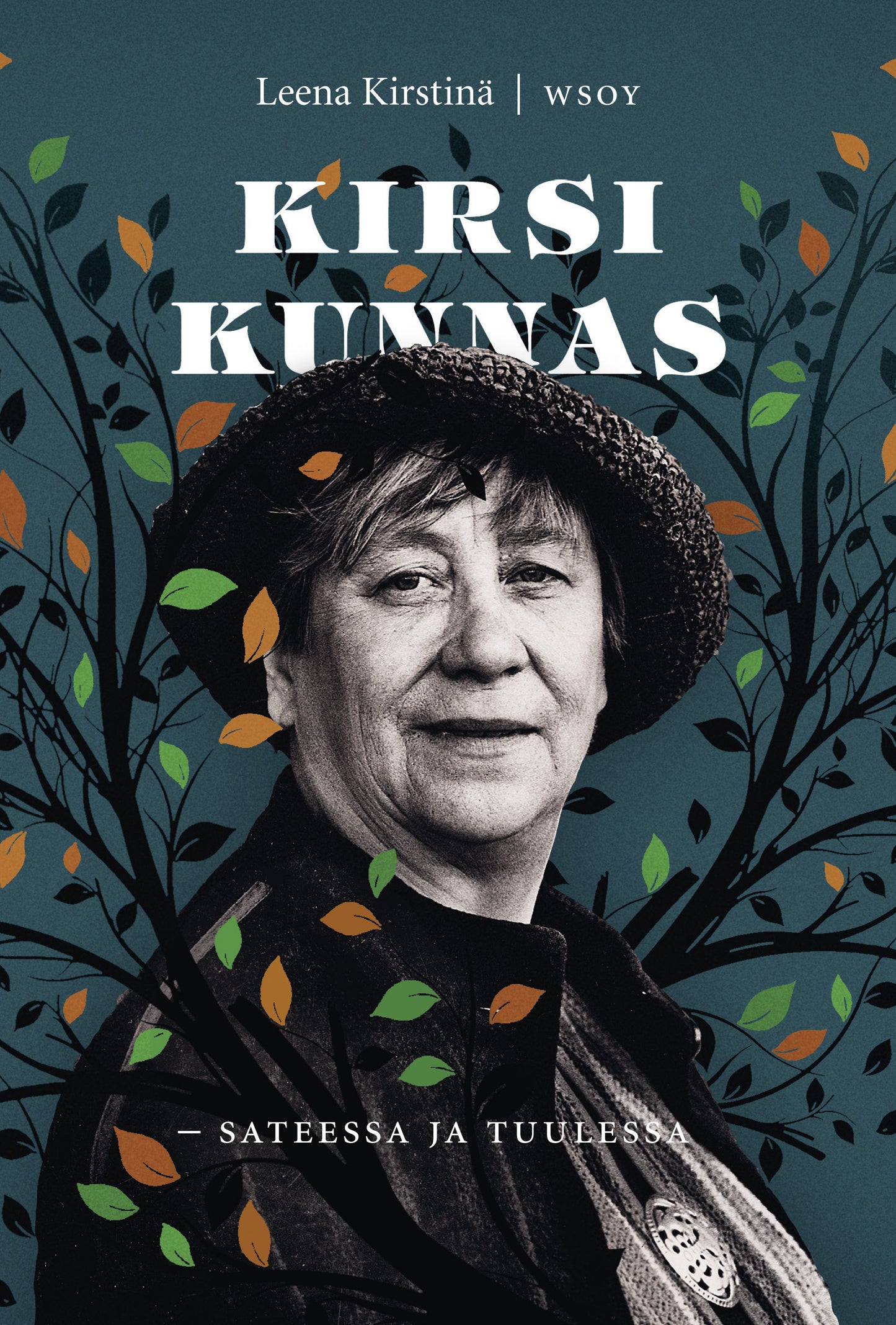 Kirsi Kunnas - sateessa ja tuulessa – E-bok