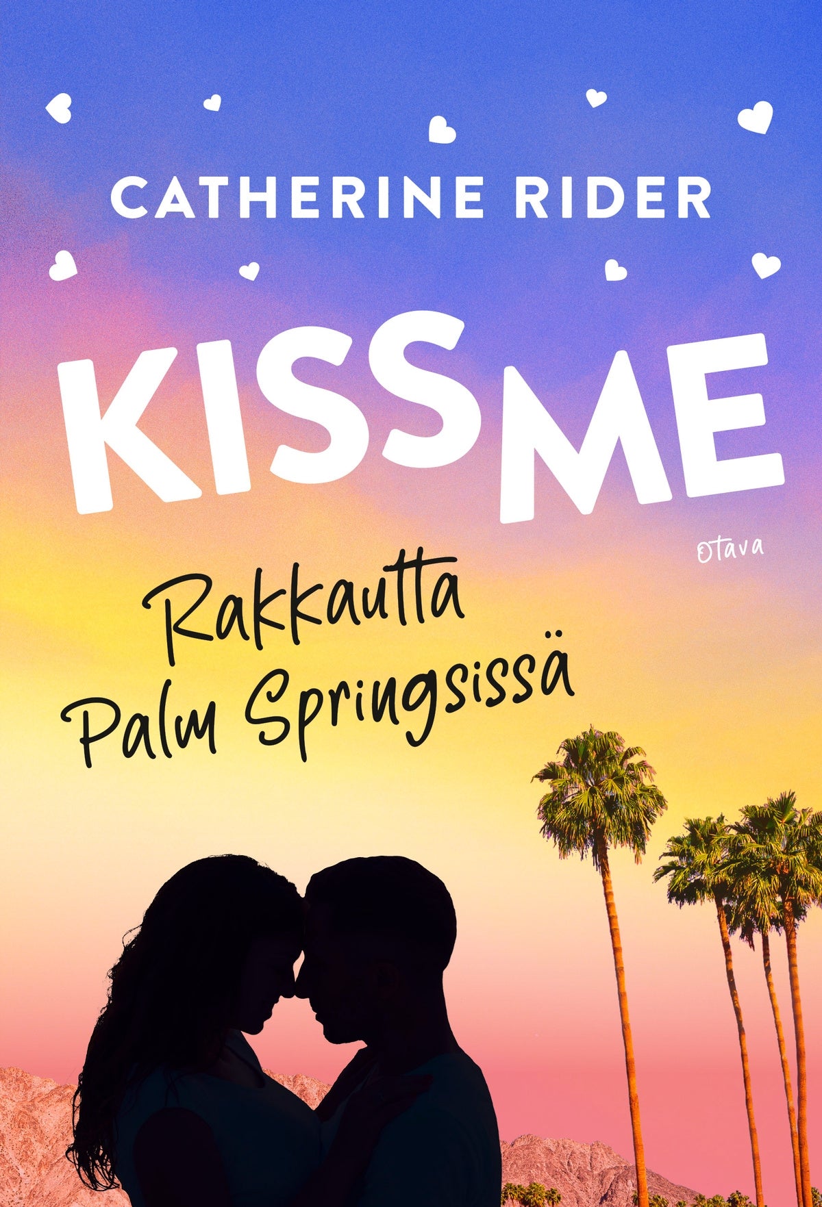 Kiss Me – Rakkautta Palm Springsissä – E-bok