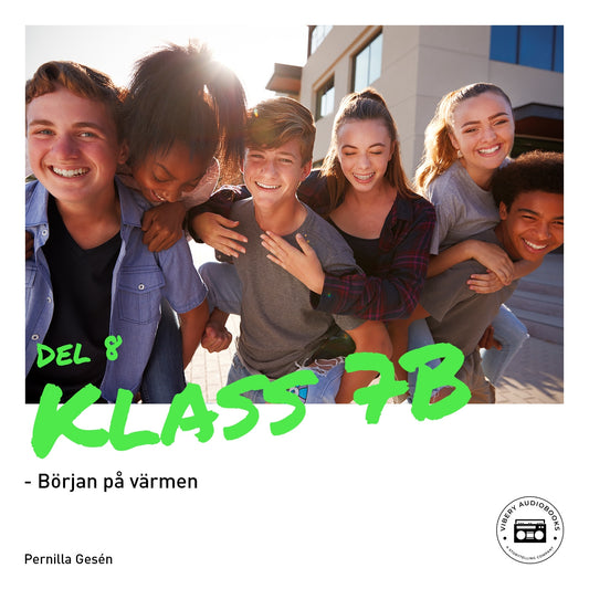 Klass 7B - Början på värmen – Ljudbok