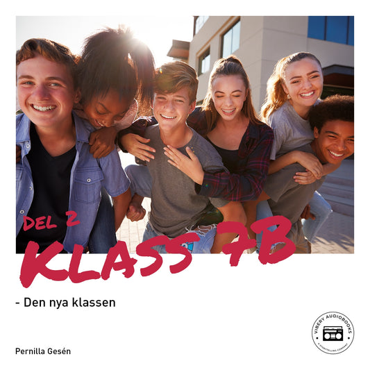 Klass 7B - Den nya klassen – Ljudbok