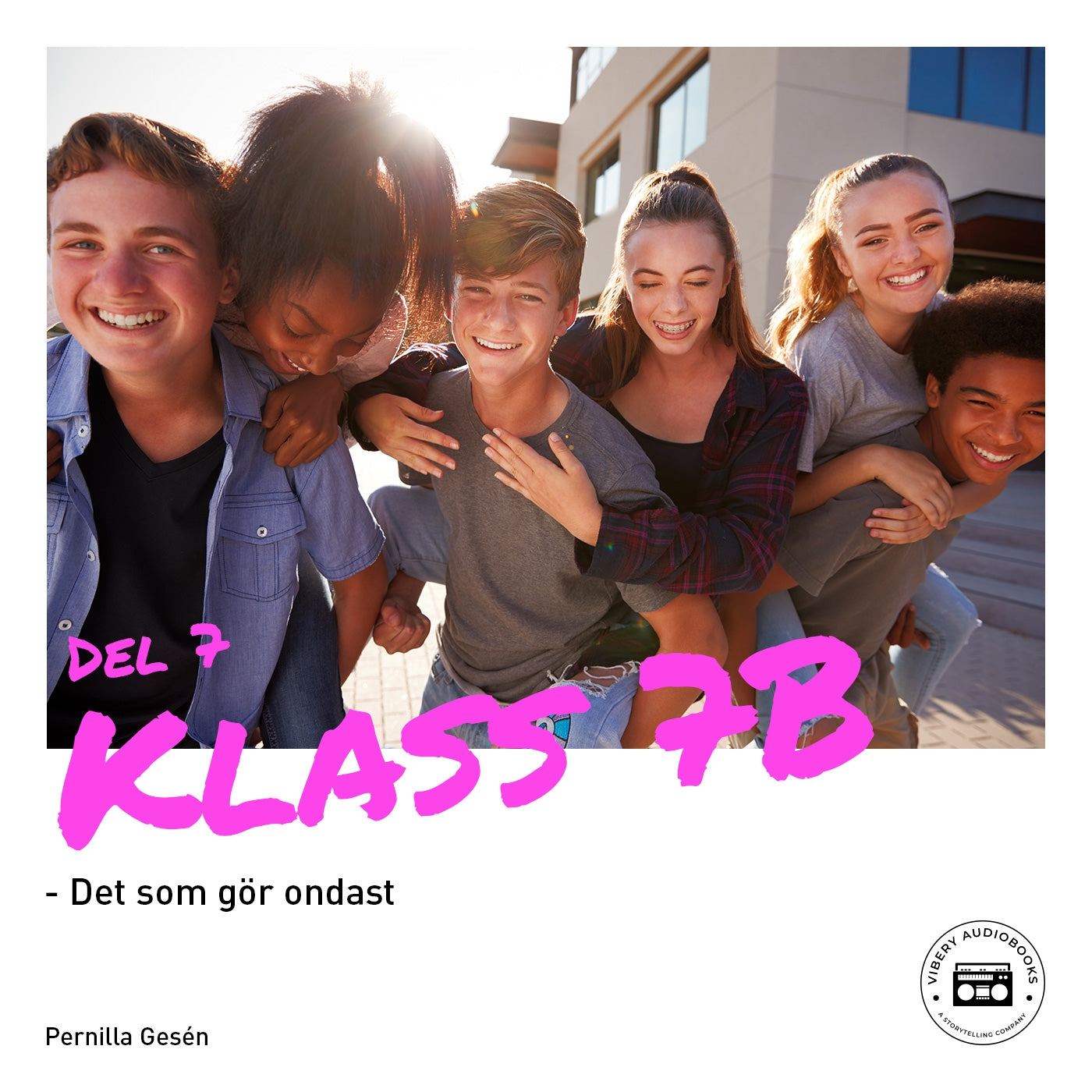 Klass 7B - Det som gör ondast – Ljudbok