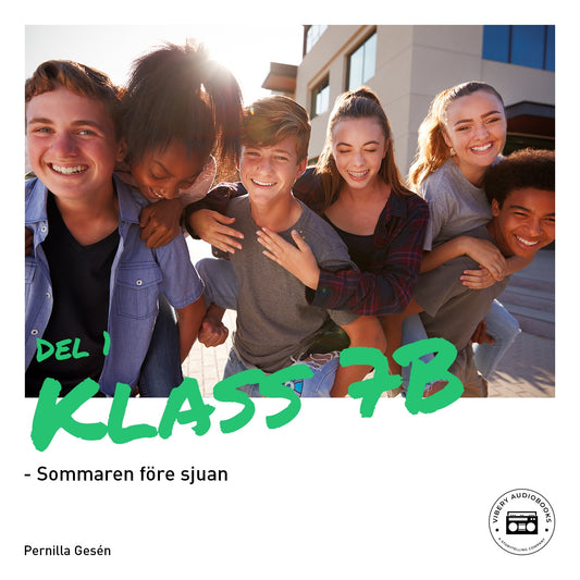 Klass 7B - Sommaren före sjuan  – Ljudbok