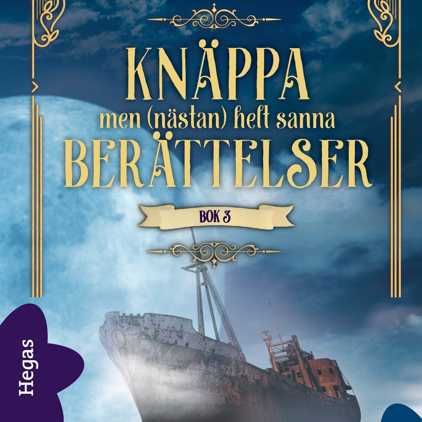 Knäppa men (nästan) helt sanna berättelser 3 – Ljudbok