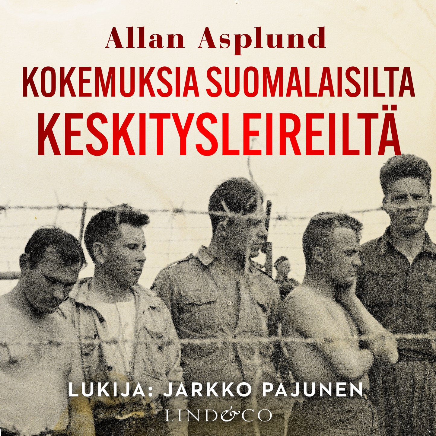 Kokemuksia suomalaisilta keskitysleireiltä – Ljudbok