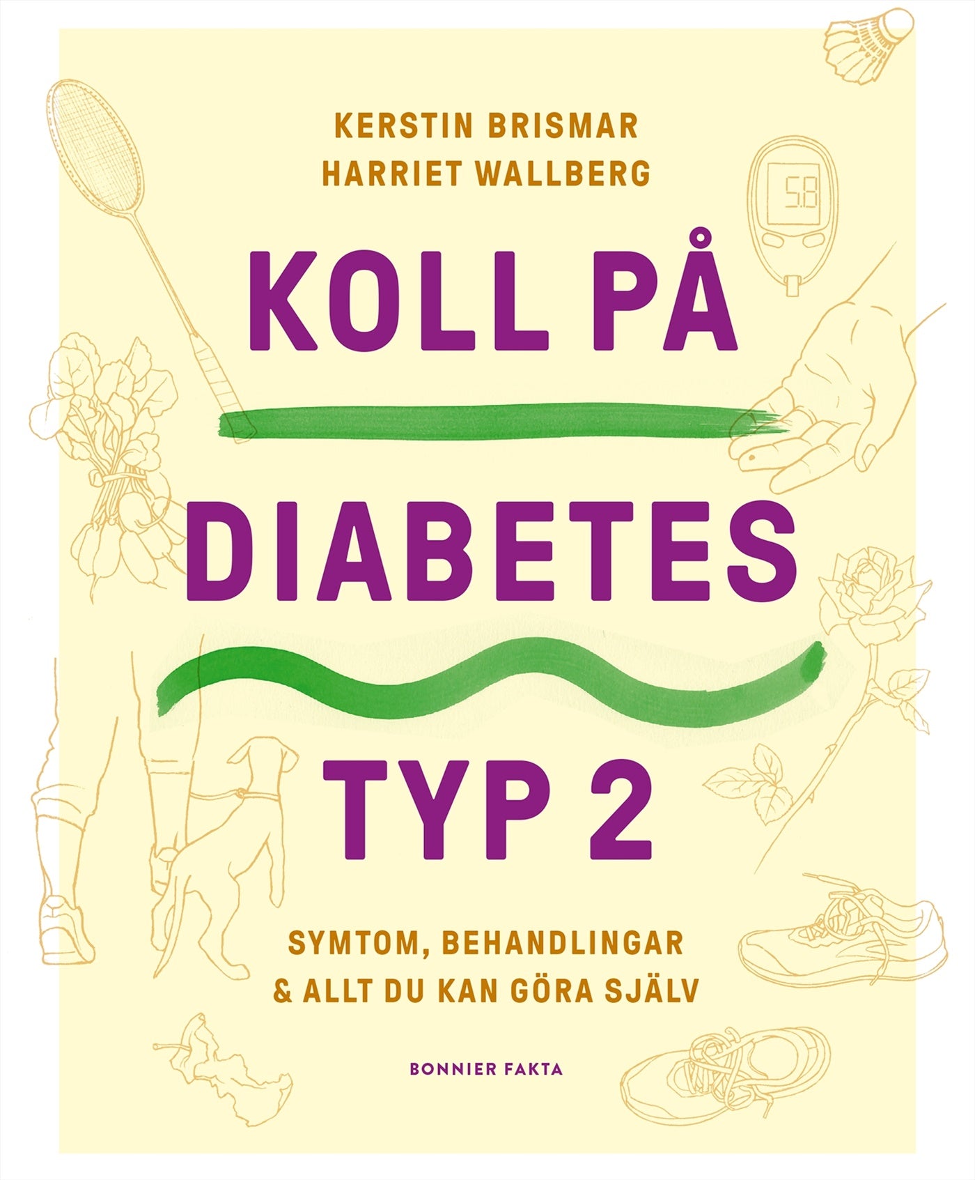 Koll på diabetes typ 2 : symtom, behandlingar & allt du kan göra själv – E-bok