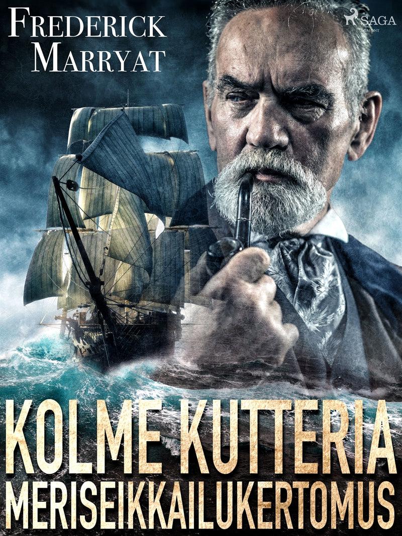 Kolme kutteria: meriseikkailukertomus – E-bok