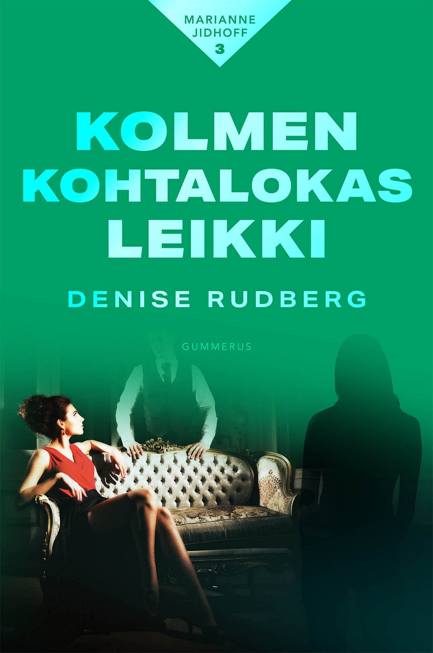Kolmen kohtalokas leikki – E-bok