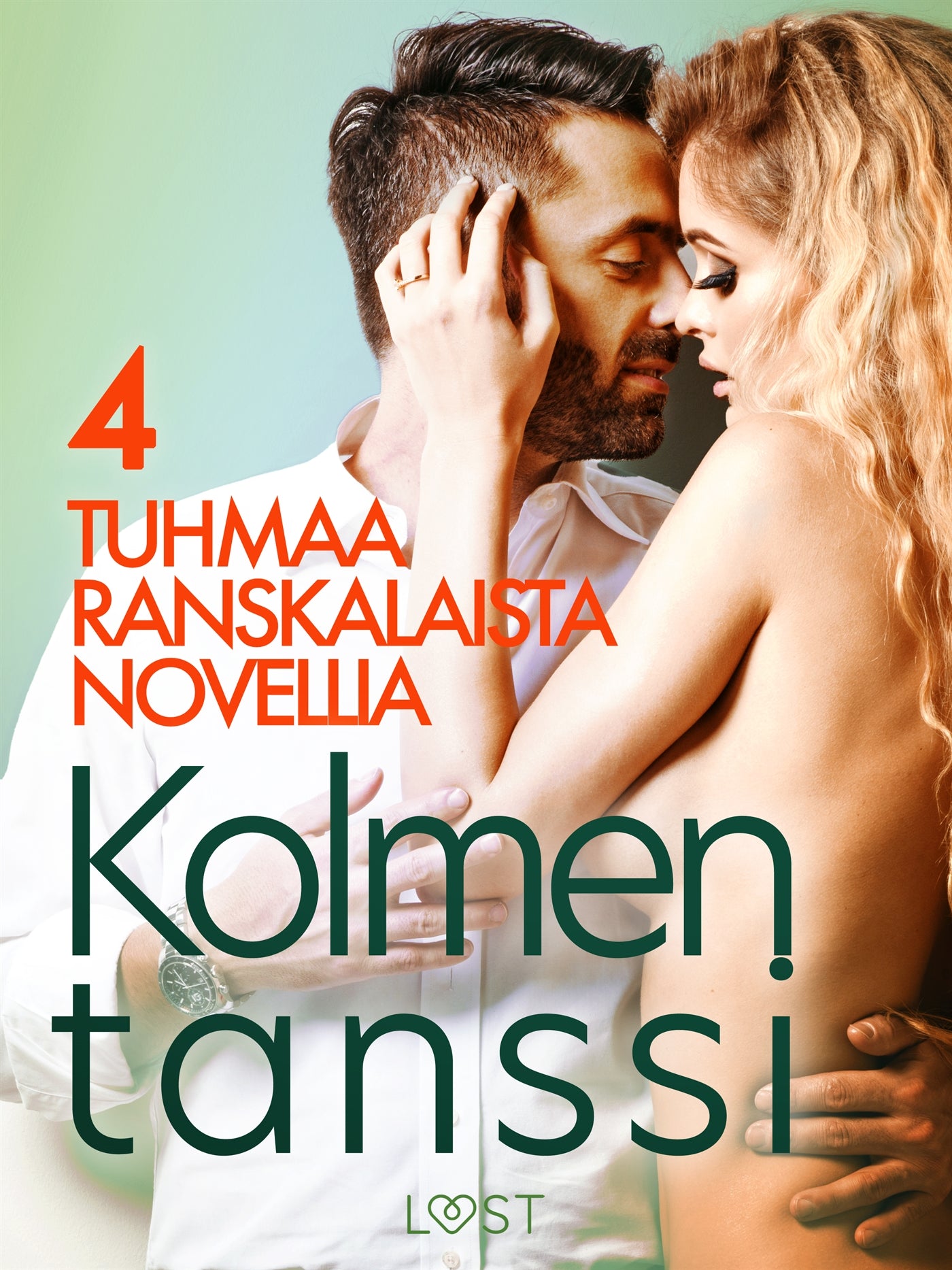 Kolmen tanssi - 4 tuhmaa ranskalaista novellia – E-bok