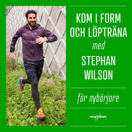 Kom i form och löpträna med Stephan Wilson – För nybörjare – Ljudbok