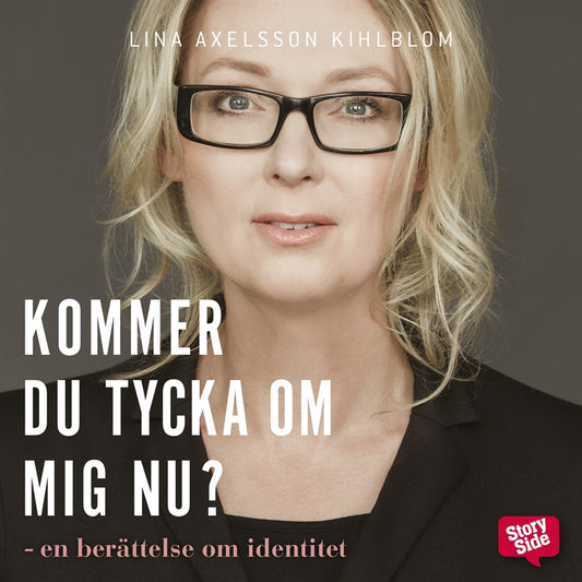 Kommer du tycka om mig nu? – Ljudbok