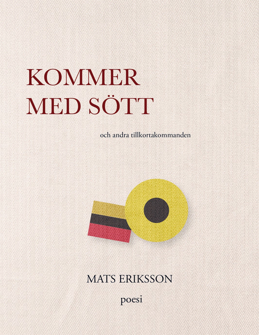 Kommer med sött: och andra tillkortakommanden – E-bok