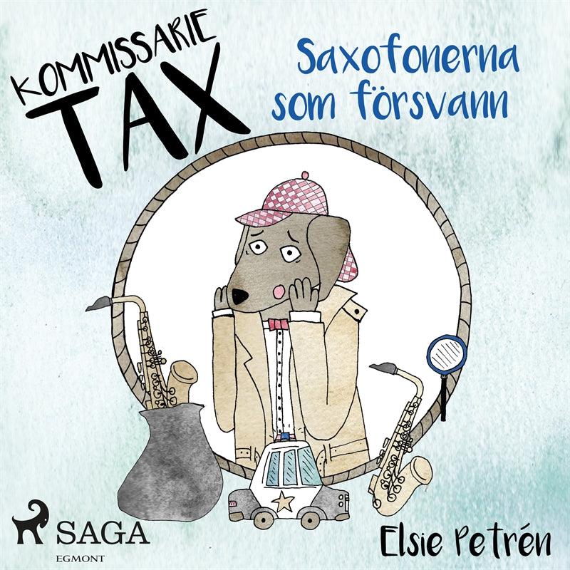 Kommissarie Tax: Saxofonerna som försvann – Ljudbok