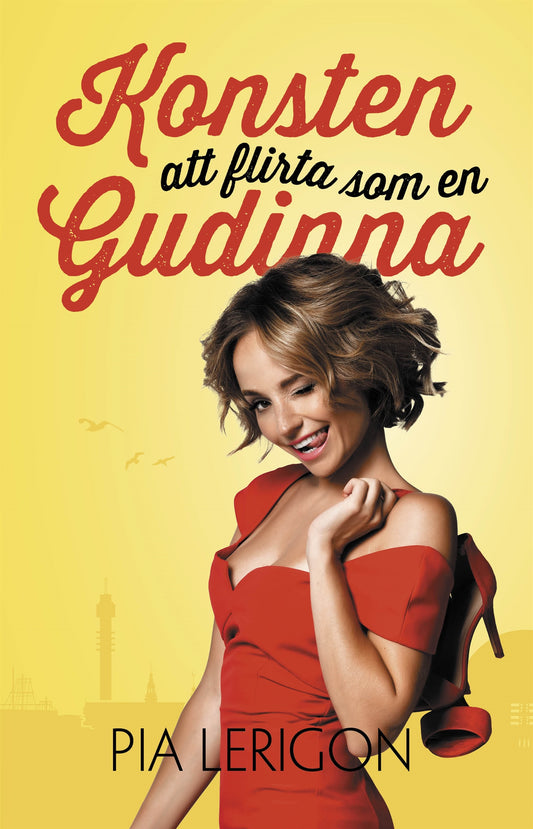 Konsten att flirta som en gudinna – E-bok