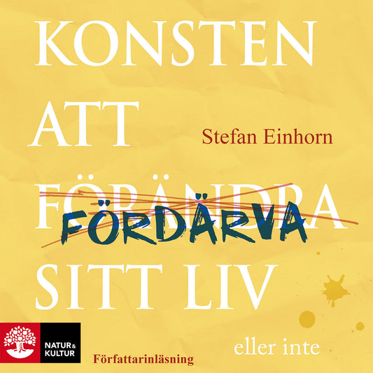 Konsten att fördärva sitt liv - eller inte – Ljudbok