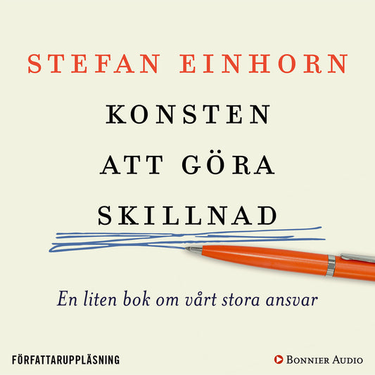 Konsten att göra skillnad : en liten bok om vårt stora ansvar – Ljudbok