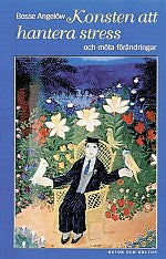 Konsten att hantera stress och möta förändringar – E-bok
