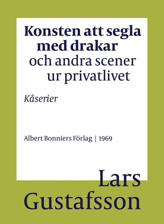 Konsten att segla med drakar och andra scener ur privatlivet : Kåserier – E-bok