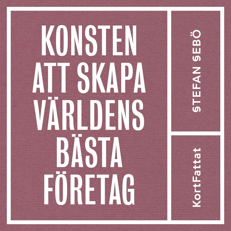 Konsten att skapa världens bästa företag – Ljudbok