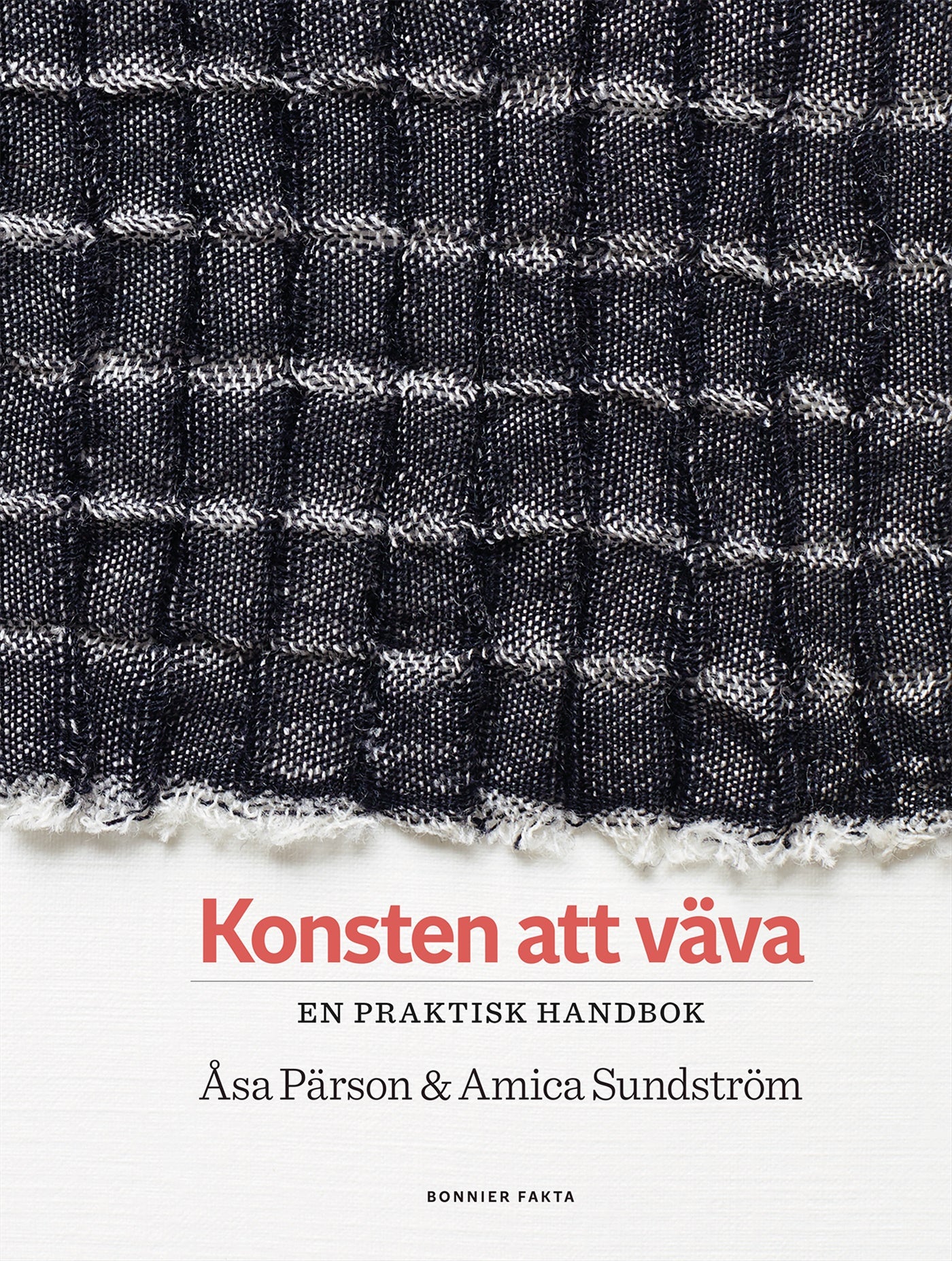 Konsten att väva : en praktisk handbok – E-bok