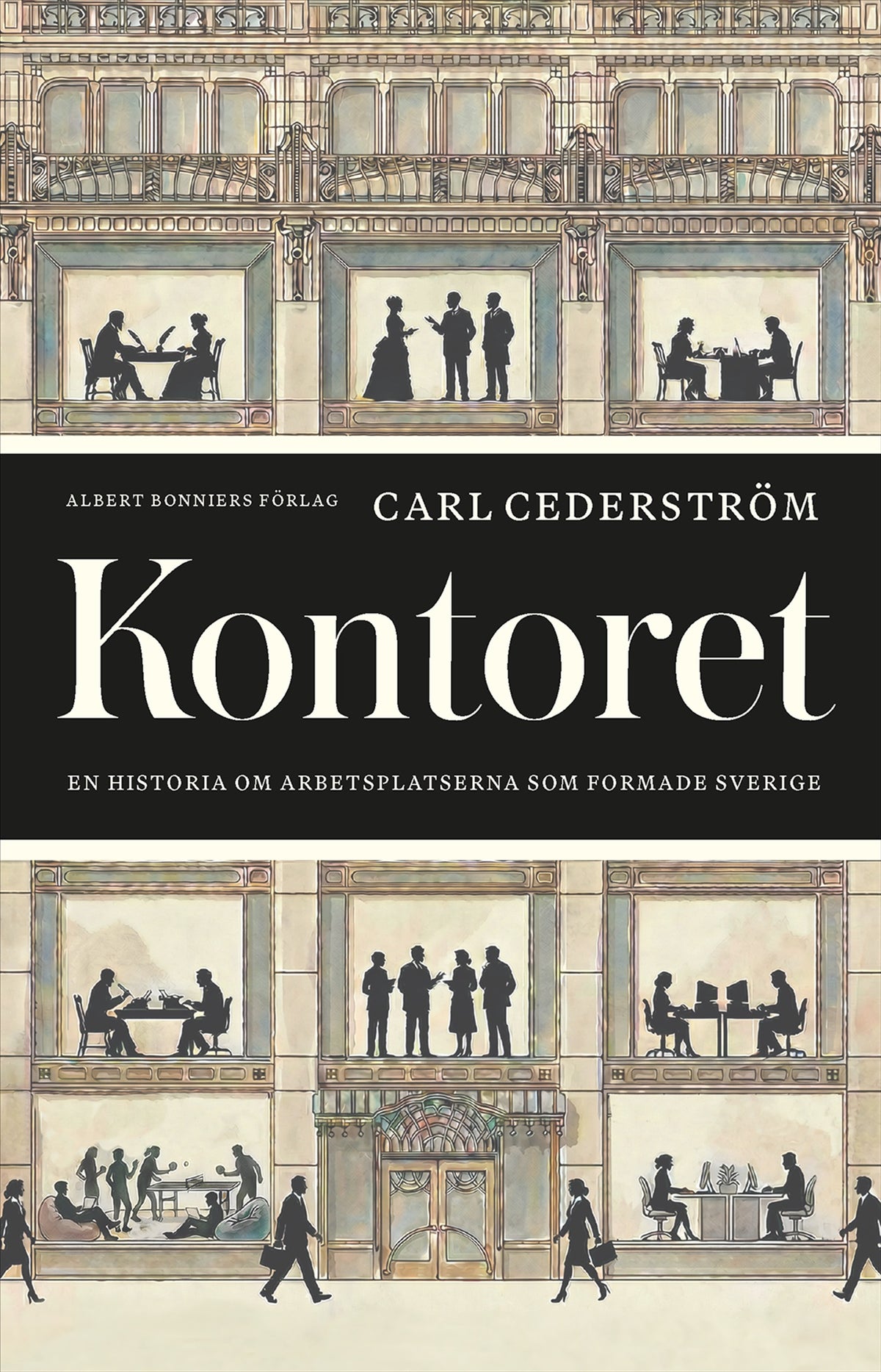 Kontoret : en historia om arbetsplatserna som formade Sverige – E-bok