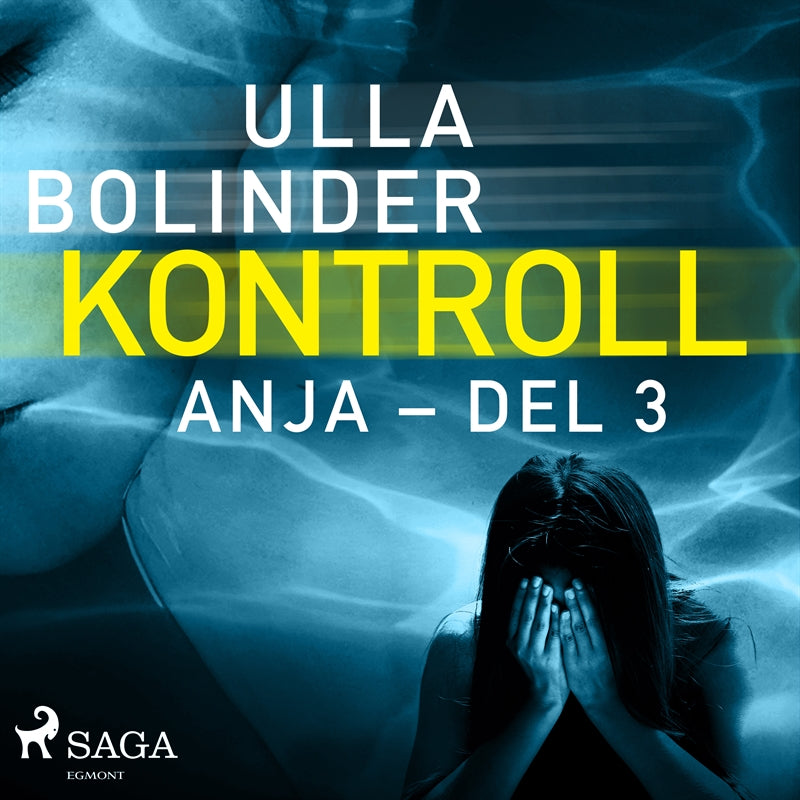 Kontroll - Anja - del 3 – Ljudbok