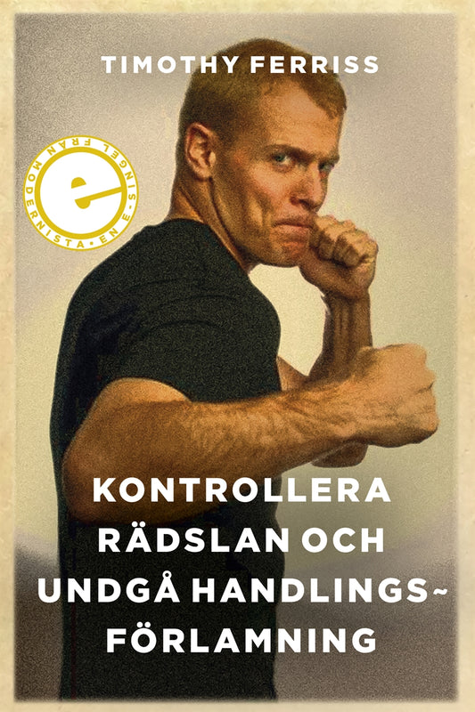 Kontrollera rädslan och undgå handlingsförlamning – E-bok
