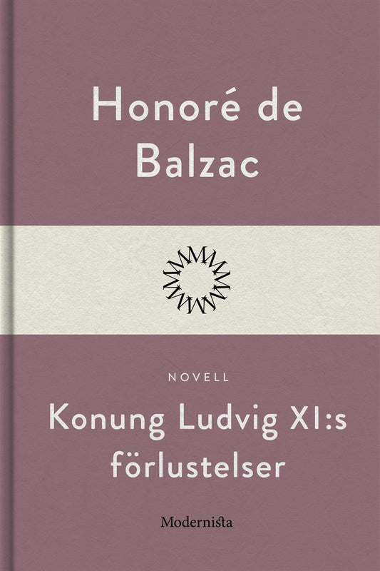 Konung Ludvig XI:s förlustelser – E-bok
