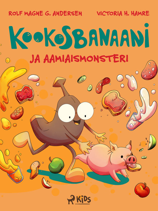 Kookosbanaani ja aamiaismonsteri – E-bok