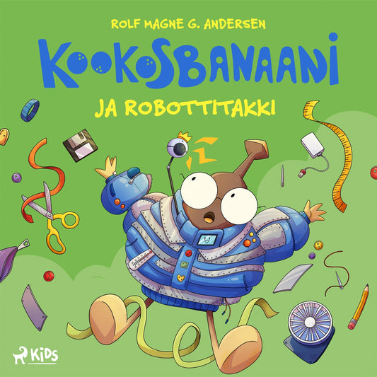 Kookosbanaani ja robottitakki – Ljudbok