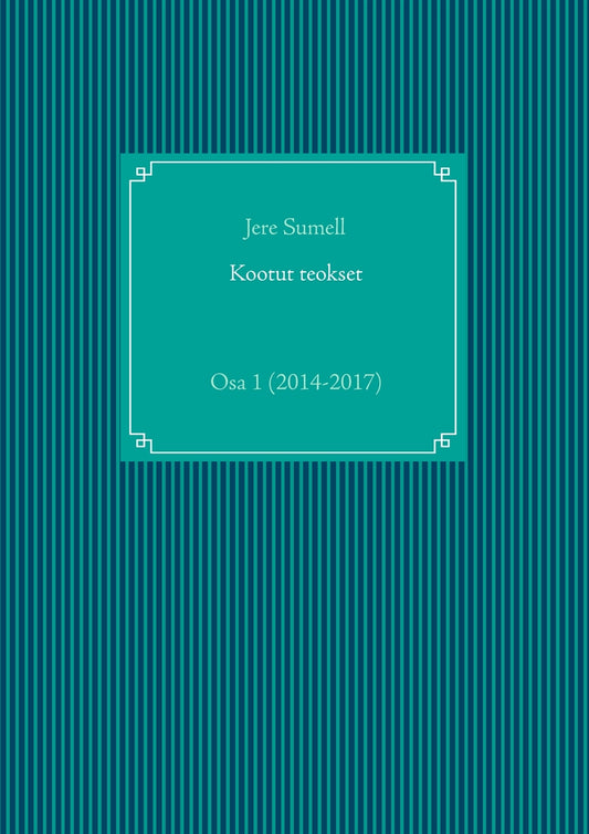 Kootut teokset: Osa 1 (2014-2017) – E-bok