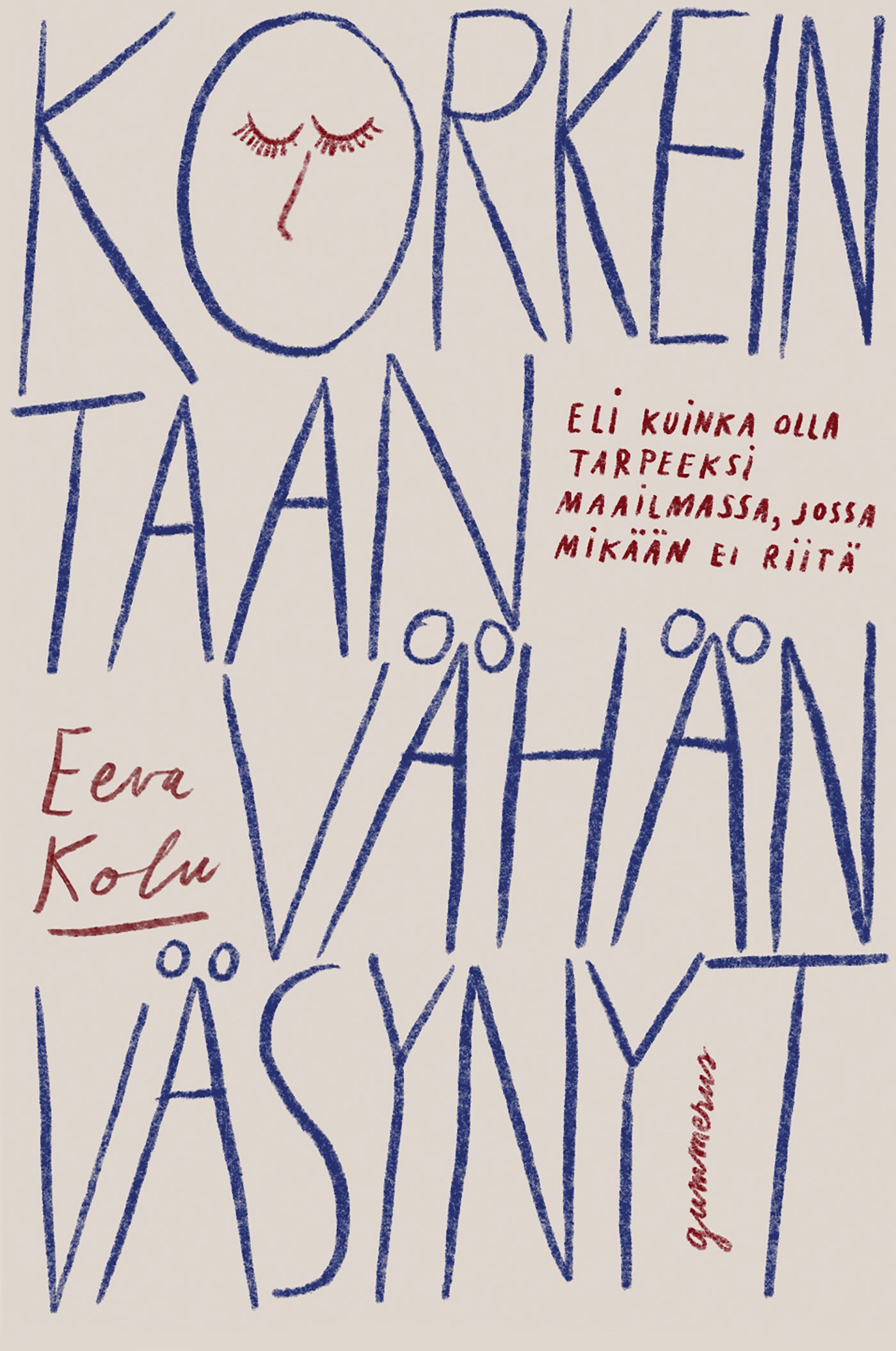 Korkeintaan vähän väsynyt – E-bok