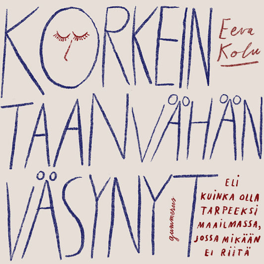 Korkeintaan vähän väsynyt – Ljudbok