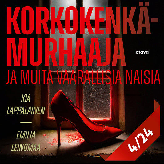 Korkokenkämurhaaja ja muita vaarallisia naisia 4 – Ljudbok