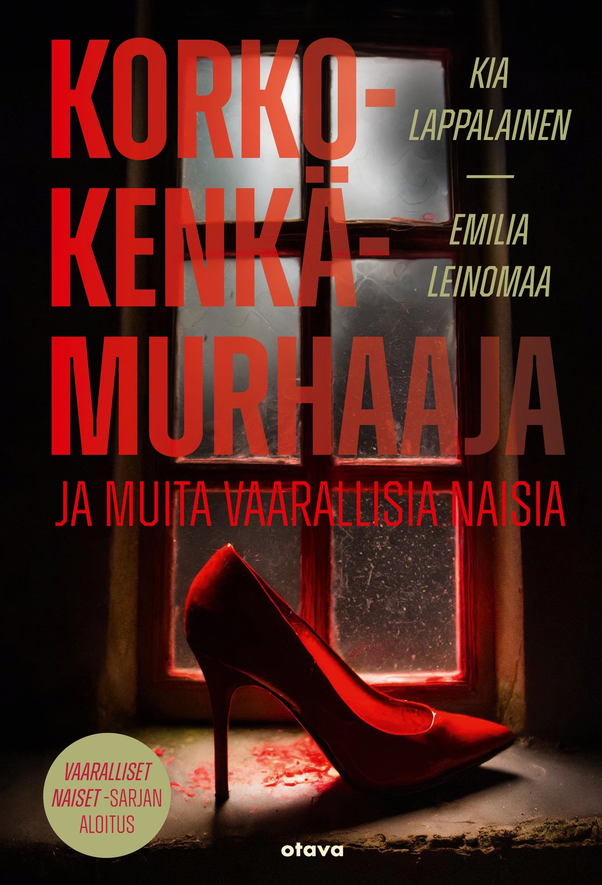 Korkokenkämurhaaja ja muita vaarallisia naisia – E-bok