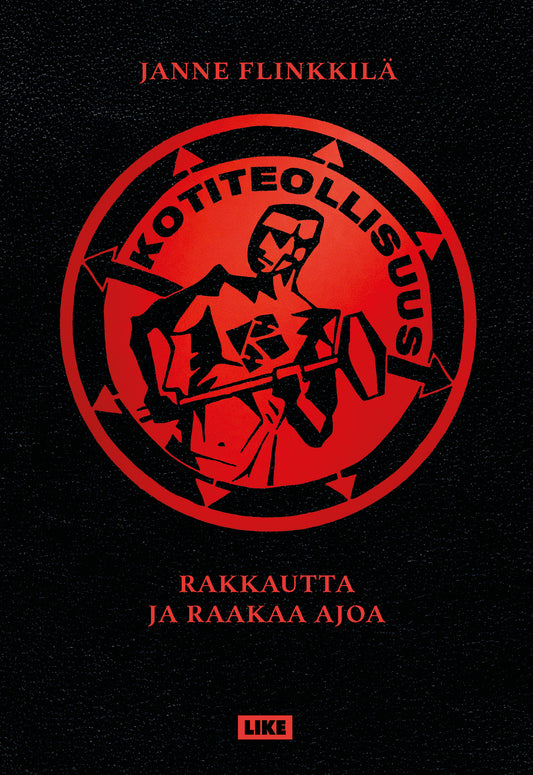 Kotiteollisuus - Rakkautta ja raakaa ajoa – E-bok