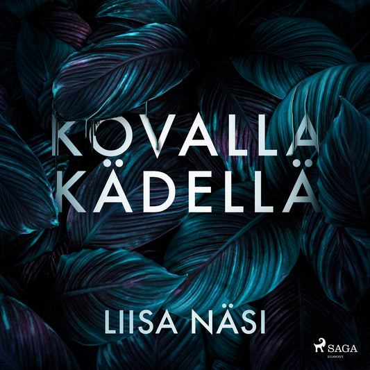 Kovalla kädellä – Ljudbok