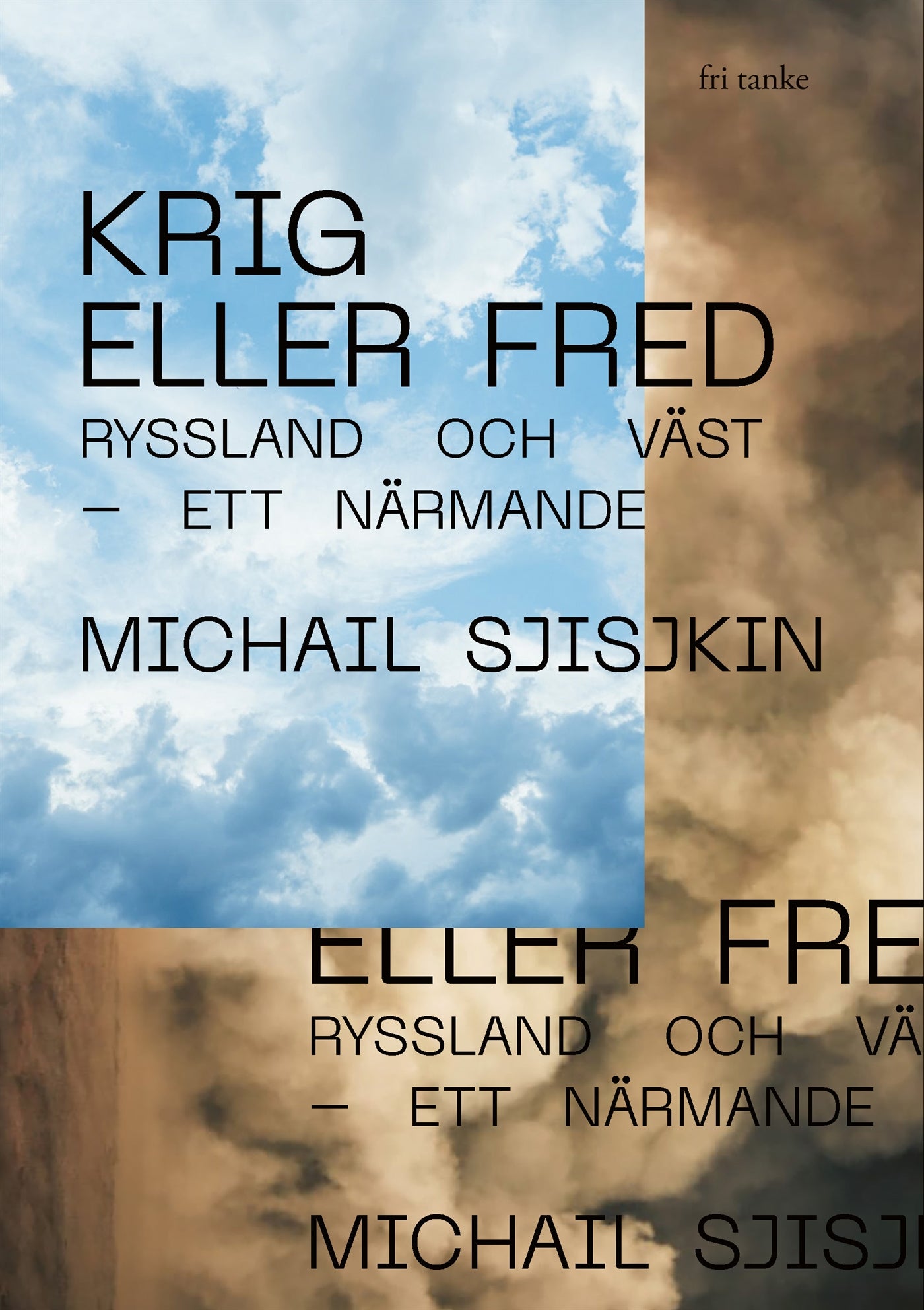 Krig eller fred : Ryssland och väst – ett närmande – E-bok