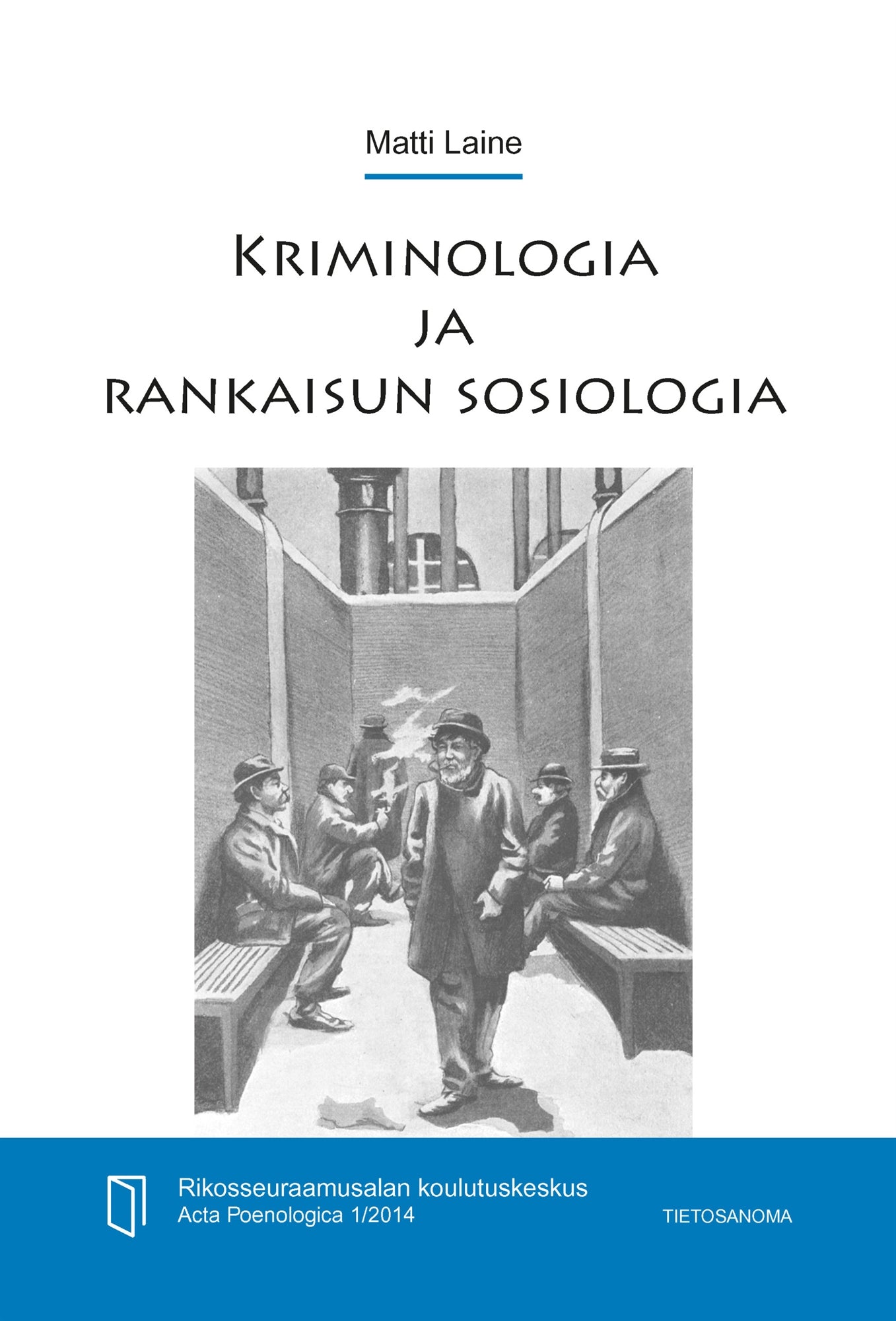 Kriminologia ja rankaisun sosiologia – E-bok