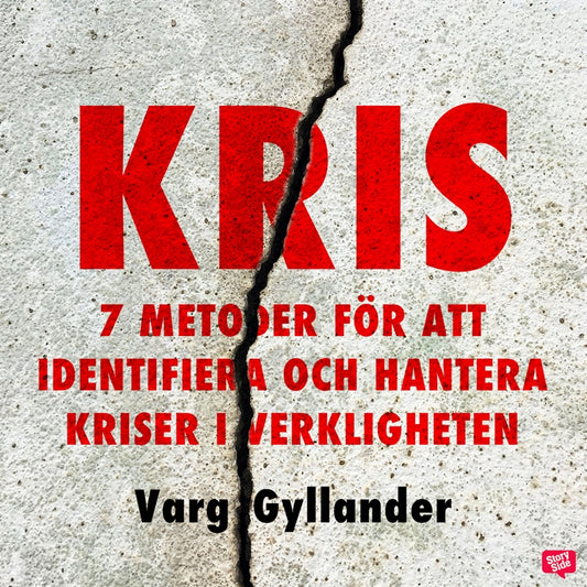 Kris - 7 metoder för att identifiera och hantera kriser i verkligheten – Ljudbok