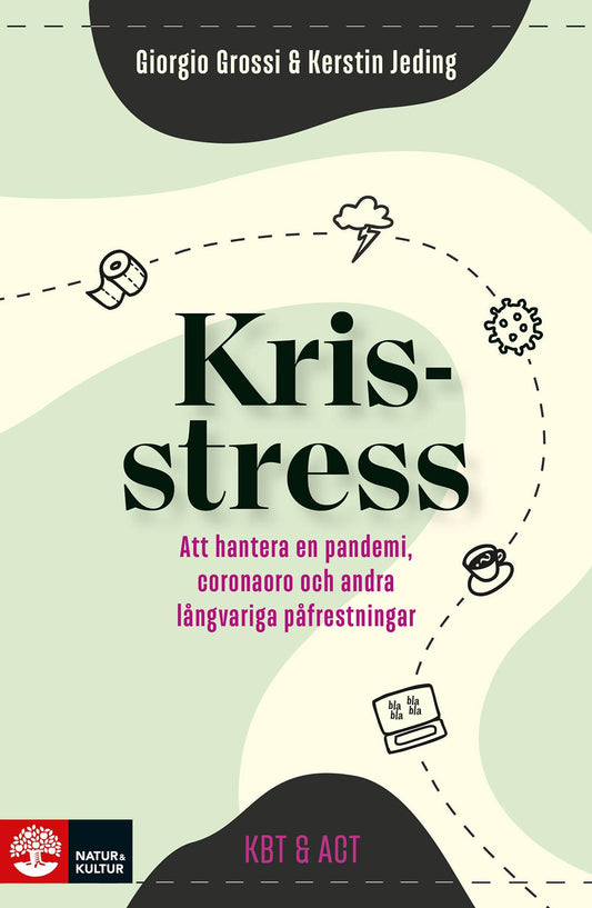 Krisstress : att hantera en pandemi, coronaoro och andra långvariga påfrestningar – E-bok