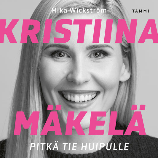 Kristiina Mäkelä - Pitkä tie huipulle – Ljudbok