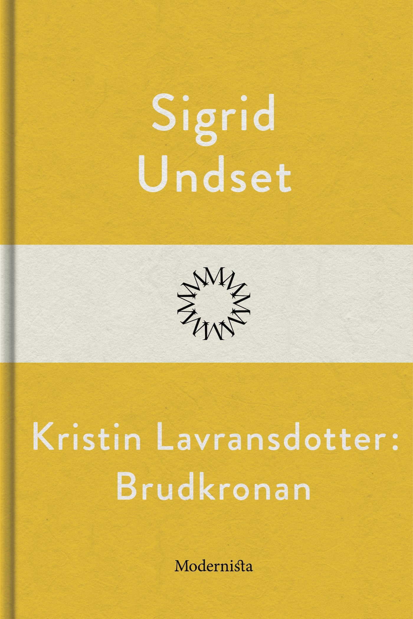 Kristin Lavransdotter: Brudkronan – E-bok