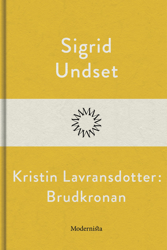 Kristin Lavransdotter: Brudkronan – E-bok