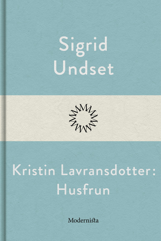 Kristin Lavransdotter: Husfrun – E-bok