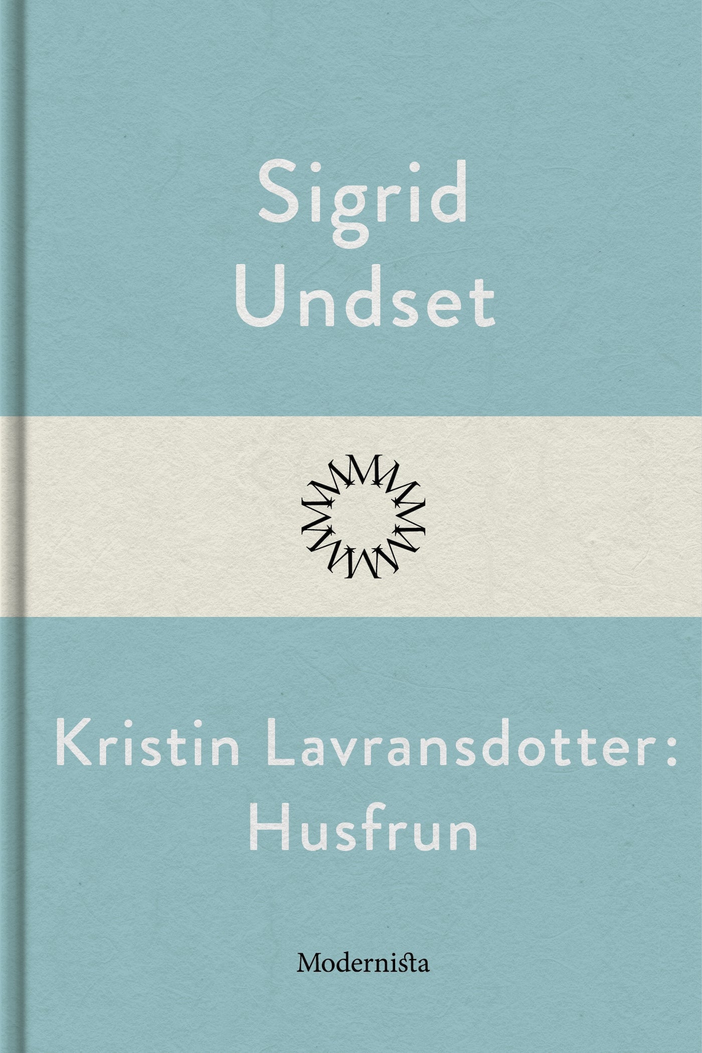 Kristin Lavransdotter: Husfrun – E-bok