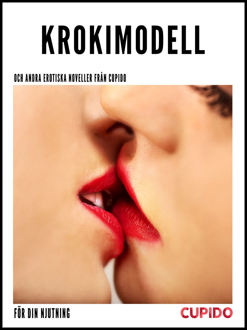 Krokimodell – Och andra erotiska noveller från Cupido – E-bok