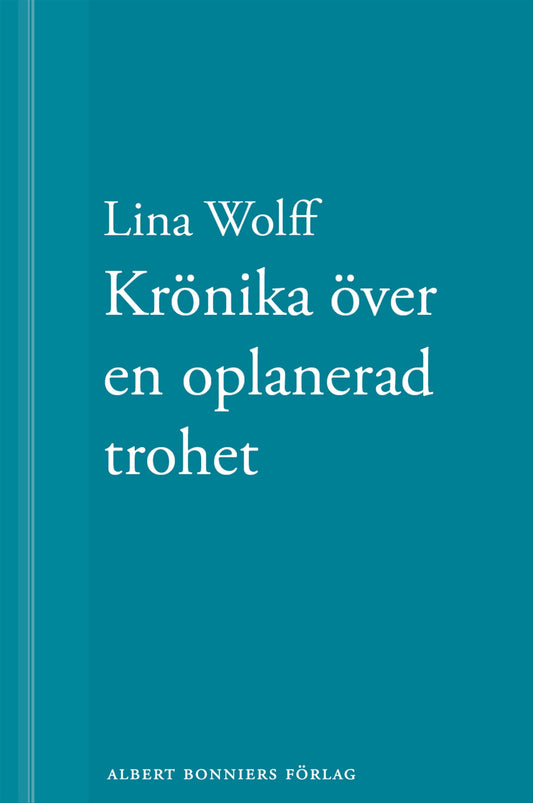 Krönika över en oplanerad trohet: En novell ur Många människor dör som du – E-bok