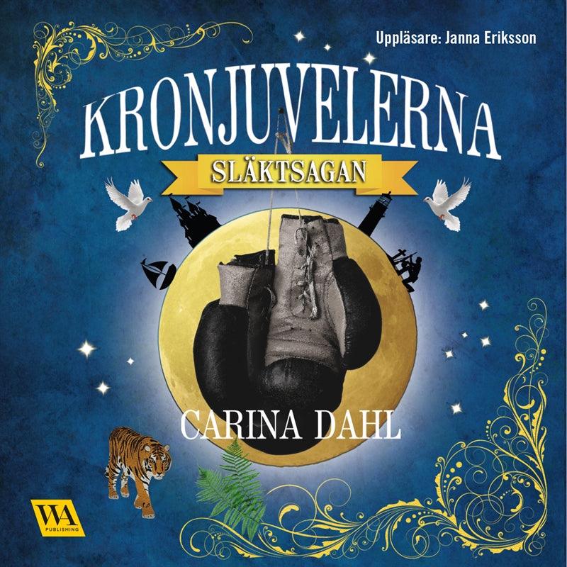 Kronjuvelerna - Släktsagan – Ljudbok